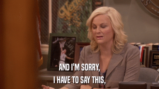 AND I'M SORRY, I HAVE TO SAY THIS, 