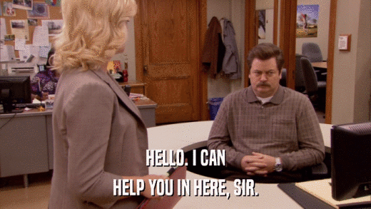 HELLO. I CAN HELP YOU IN HERE, SIR. 
