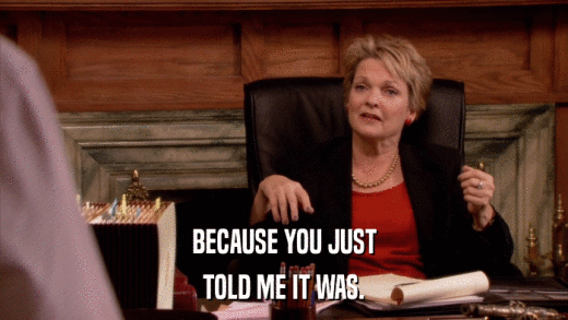 BECAUSE YOU JUST TOLD ME IT WAS. 