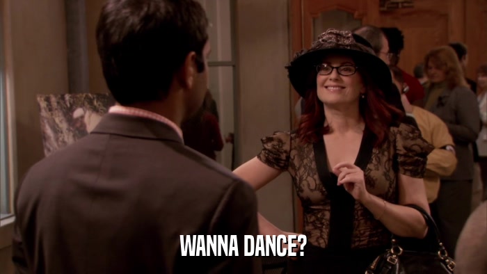 WANNA DANCE?  
