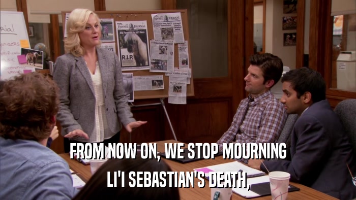 FROM NOW ON, WE STOP MOURNING LI'I SEBASTIAN'S DEATH, 