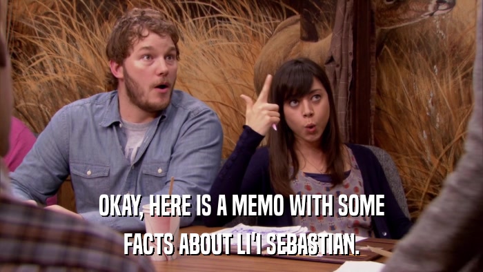 OKAY, HERE IS A MEMO WITH SOME FACTS ABOUT LI'I SEBASTIAN. 