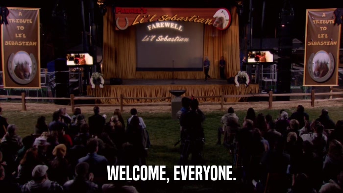 WELCOME, EVERYONE.  