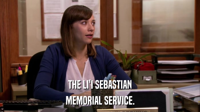 THE LI'I SEBASTIAN MEMORIAL SERVICE. 