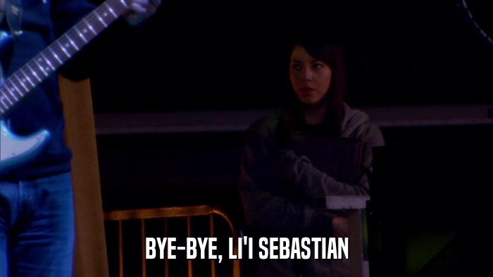 BYE-BYE, LI'I SEBASTIAN  