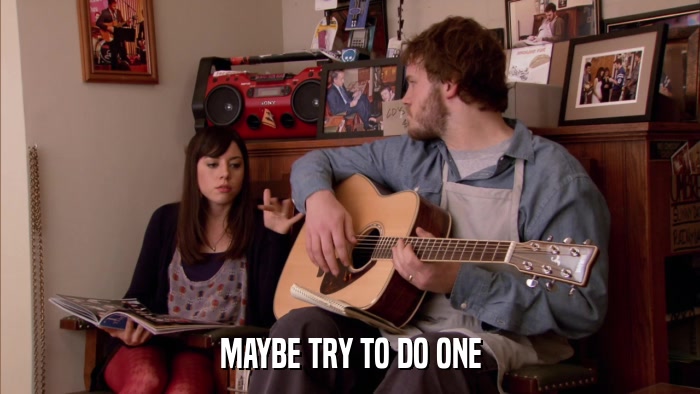 MAYBE TRY TO DO ONE  