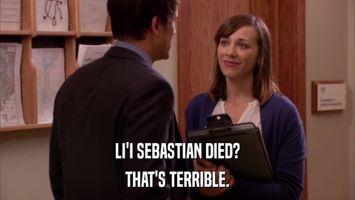 LI'I SEBASTIAN DIED? THAT'S TERRIBLE. 
