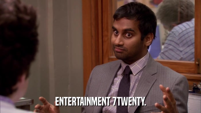 ENTERTAINMENT 7TWENTY.  