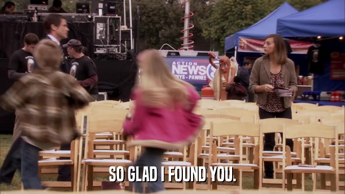 SO GLAD I FOUND YOU.  