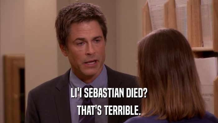 LI'I SEBASTIAN DIED? THAT'S TERRIBLE. 
