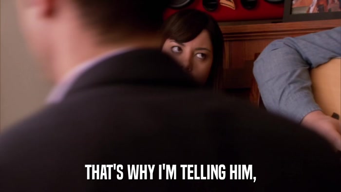 THAT'S WHY I'M TELLING HIM,  