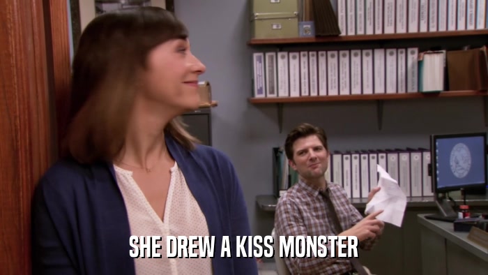 SHE DREW A KISS MONSTER  