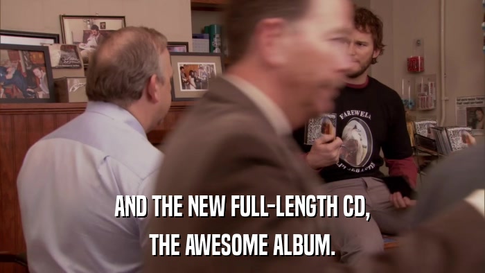 AND THE NEW FULL-LENGTH CD, THE AWESOME ALBUM. 