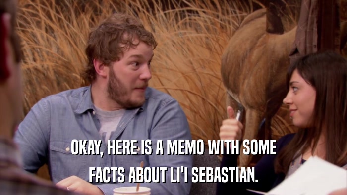 OKAY, HERE IS A MEMO WITH SOME FACTS ABOUT LI'I SEBASTIAN. 