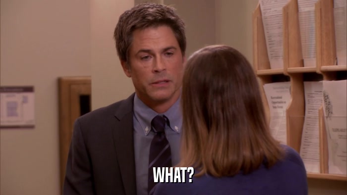 WHAT?  