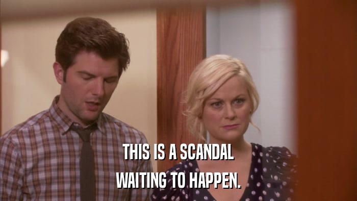 THIS IS A SCANDAL WAITING TO HAPPEN. 