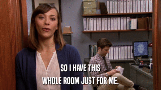 SO I HAVE THIS WHOLE ROOM JUST FOR ME. 