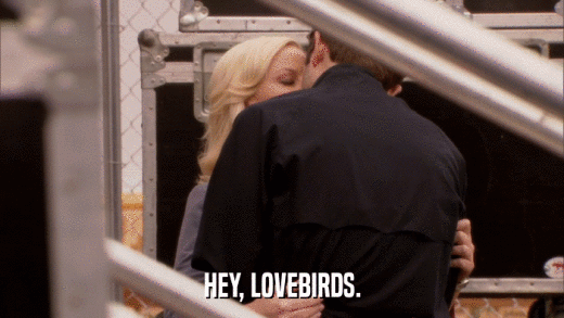 HEY, LOVEBIRDS.  