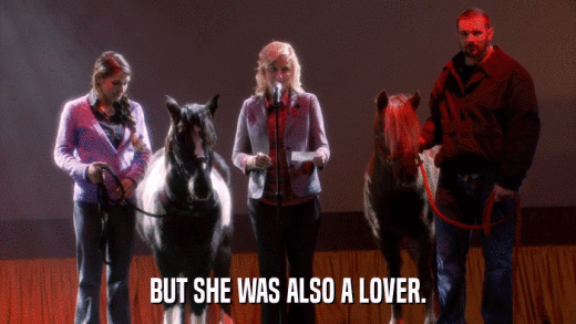 BUT SHE WAS ALSO A LOVER.  