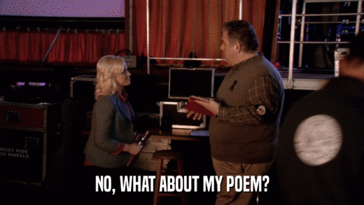 NO, WHAT ABOUT MY POEM?  