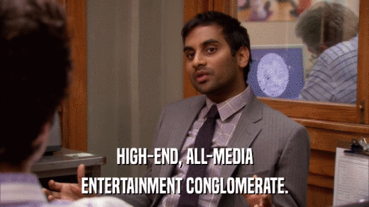 HIGH-END, ALL-MEDIA ENTERTAINMENT CONGLOMERATE. 