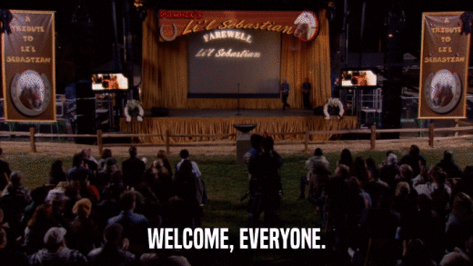 WELCOME, EVERYONE.  