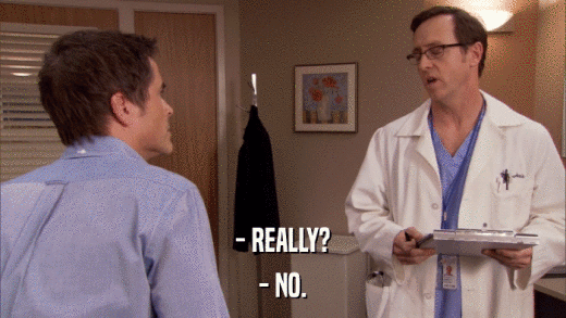 - REALLY? - NO. 