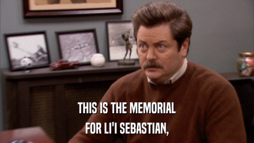 THIS IS THE MEMORIAL FOR LI'I SEBASTIAN, 