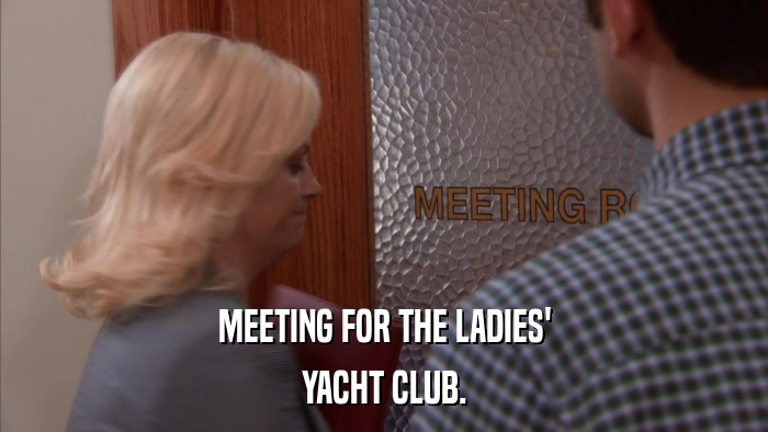 MEETING FOR THE LADIES' YACHT CLUB. 