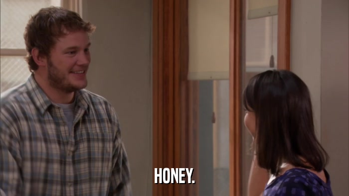 HONEY.  