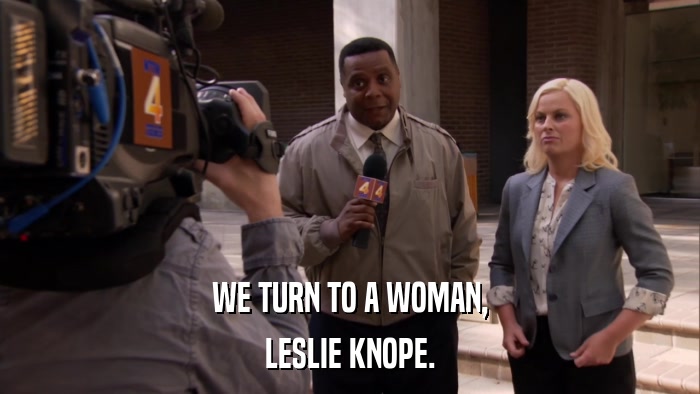WE TURN TO A WOMAN, LESLIE KNOPE. 