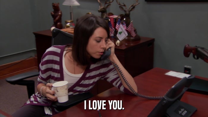 I LOVE YOU.  