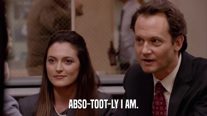ABSO-TOOT-LY I AM.  