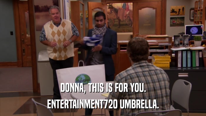 DONNA, THIS IS FOR YOU. ENTERTAINMENT720 UMBRELLA. 
