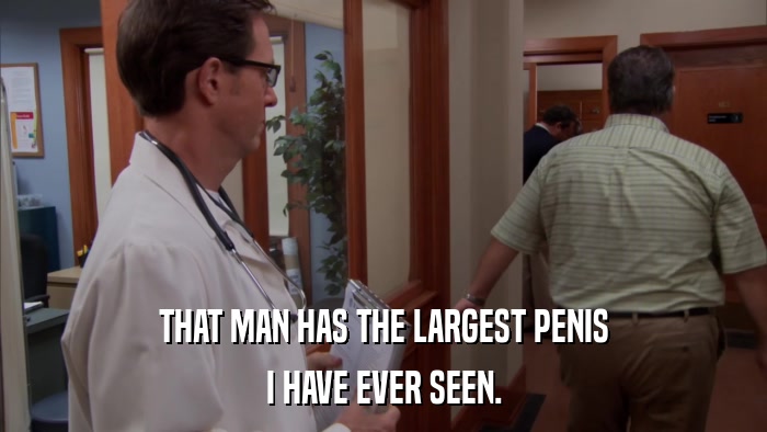 THAT MAN HAS THE LARGEST PENIS I HAVE EVER SEEN. 