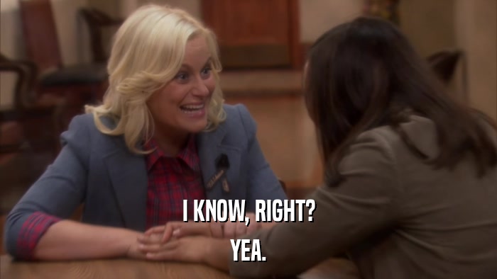 I KNOW, RIGHT? YEA. 