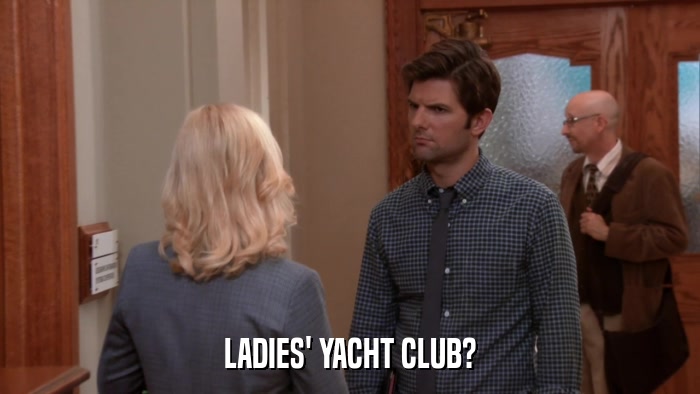 LADIES' YACHT CLUB?  