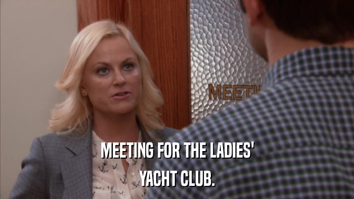 MEETING FOR THE LADIES' YACHT CLUB. 