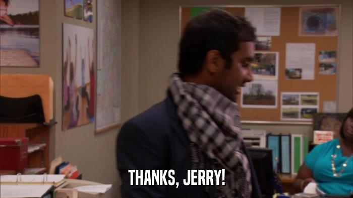THANKS, JERRY!  