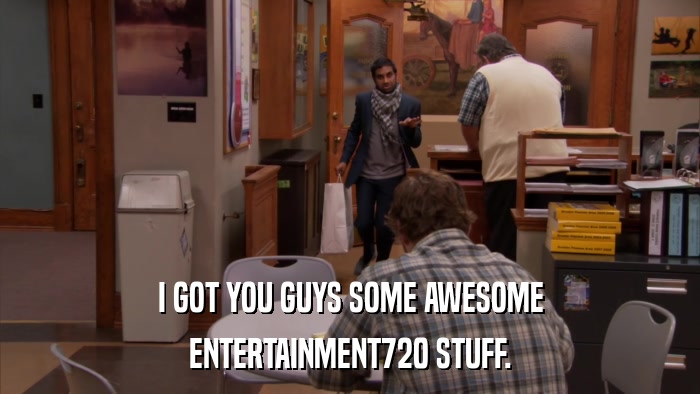 I GOT YOU GUYS SOME AWESOME ENTERTAINMENT720 STUFF. 