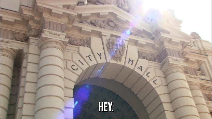 HEY.  
