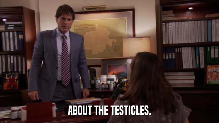 ABOUT THE TESTICLES.  