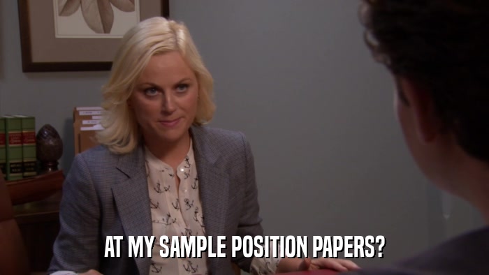AT MY SAMPLE POSITION PAPERS?  