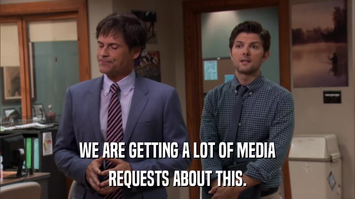 WE ARE GETTING A LOT OF MEDIA REQUESTS ABOUT THIS. 