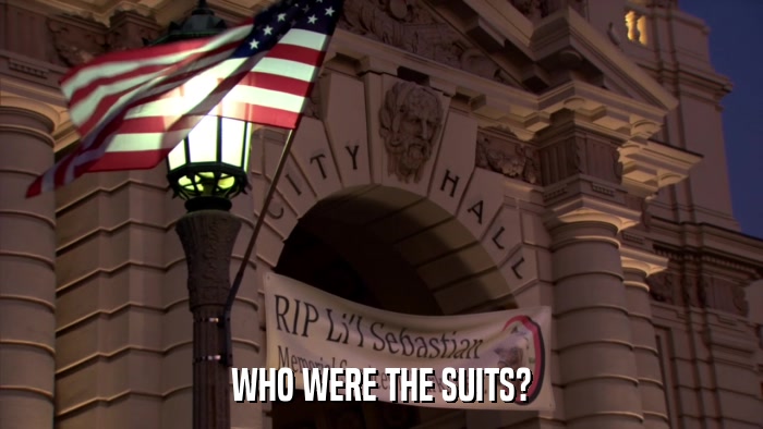 WHO WERE THE SUITS?  