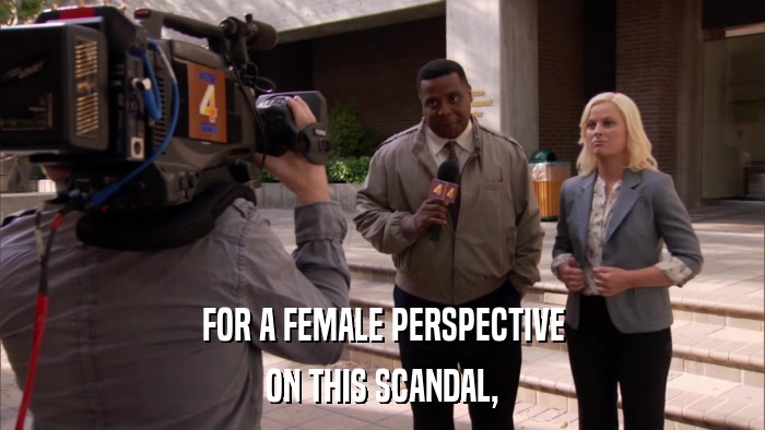 FOR A FEMALE PERSPECTIVE ON THIS SCANDAL, 