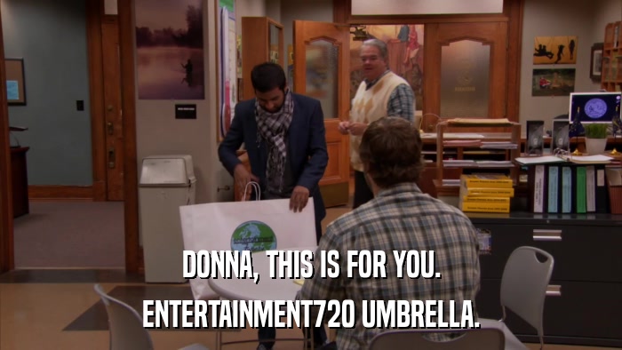 DONNA, THIS IS FOR YOU. ENTERTAINMENT720 UMBRELLA. 