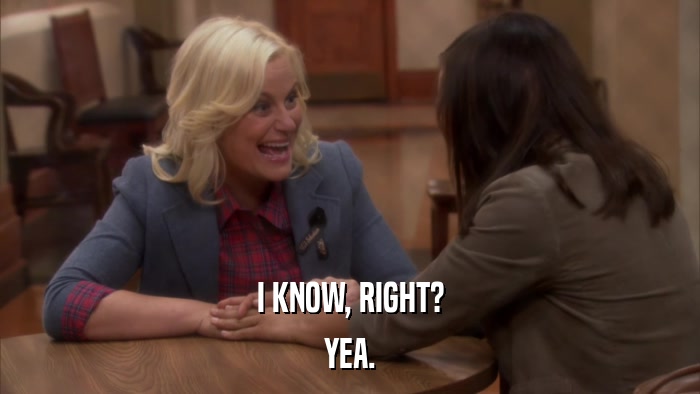 I KNOW, RIGHT? YEA. 