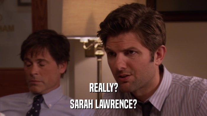 REALLY? SARAH LAWRENCE? 