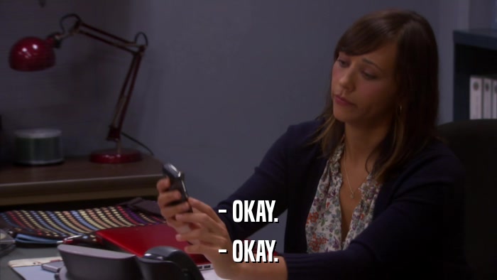 - OKAY. - OKAY. 